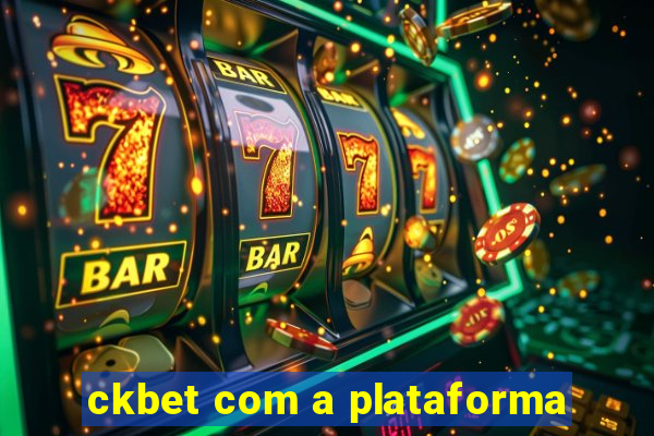 ckbet com a plataforma